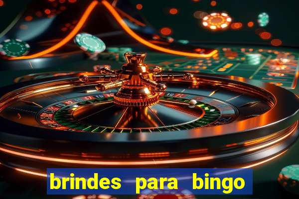 brindes para bingo de empresa